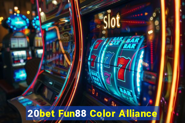 20bet Fun88 Color Alliance