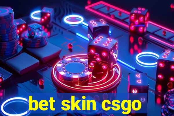 bet skin csgo