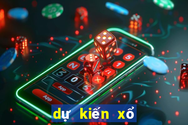 dự kiến xổ số miền bắc hôm nay