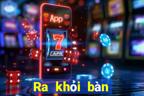 Ra khỏi bàn game bài của nó