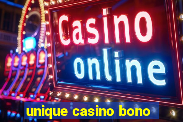 unique casino bono