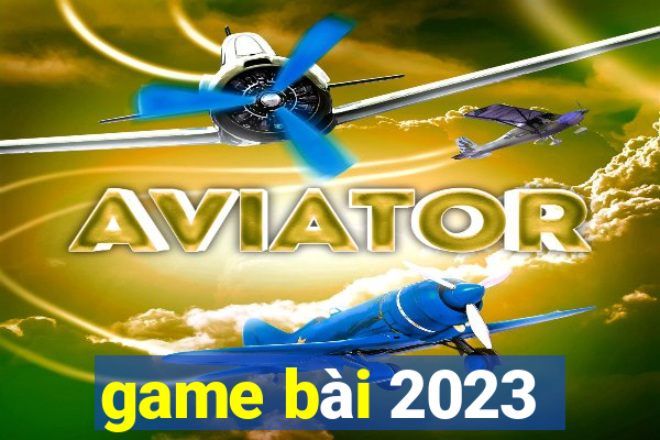 game bài 2023