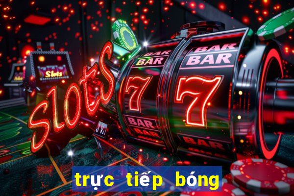 trực tiếp bóng đá trực tuyến