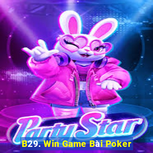 B29. Win Game Bài Poker