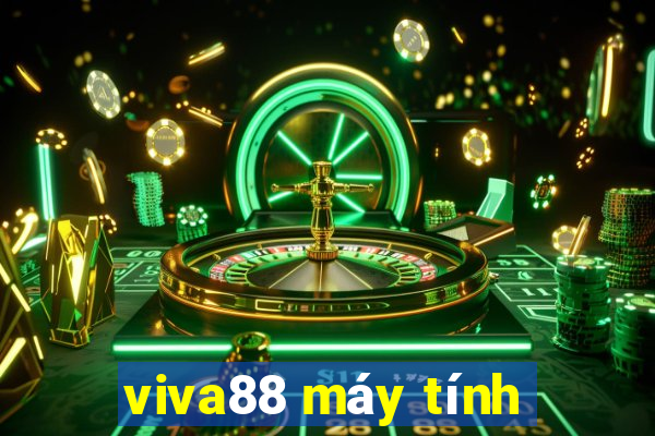 viva88 máy tính