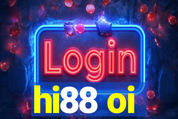 hi88 oi