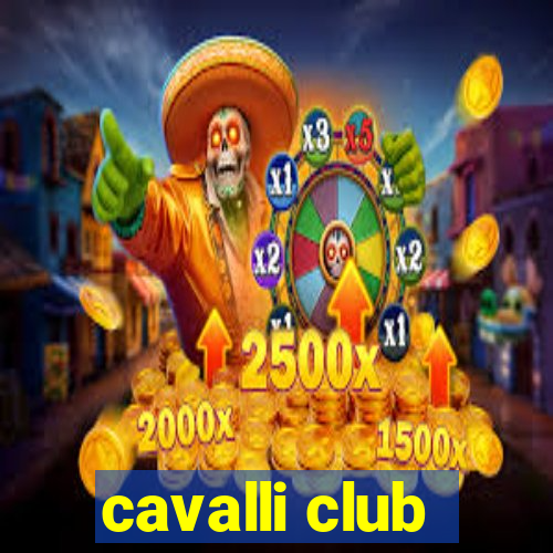 cavalli club