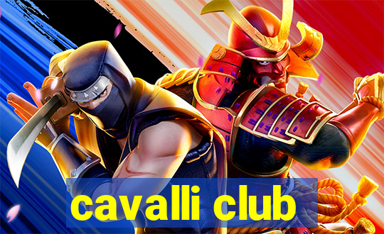 cavalli club