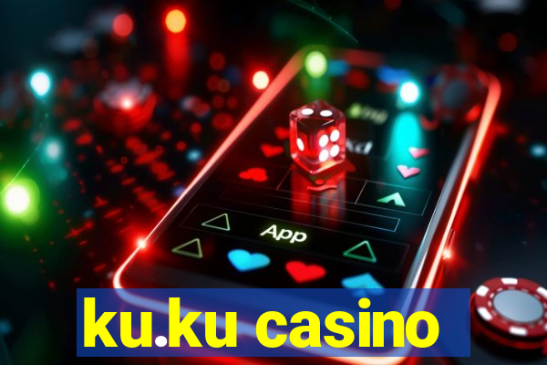 ku.ku casino