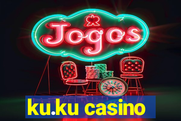 ku.ku casino