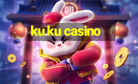 ku.ku casino