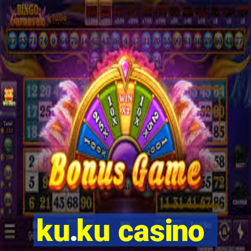 ku.ku casino