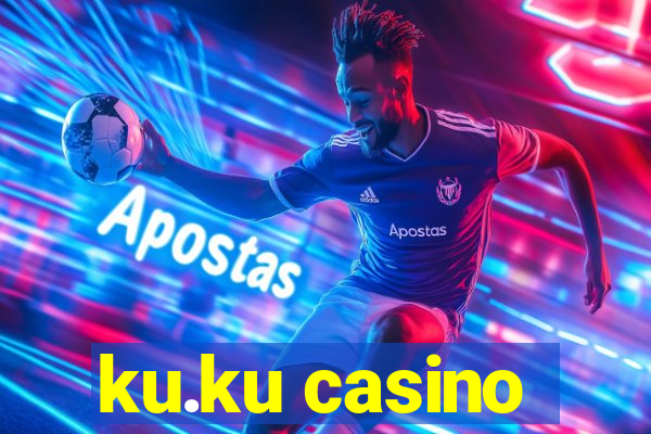 ku.ku casino