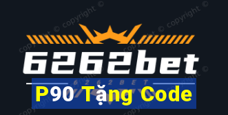 P90 Tặng Code