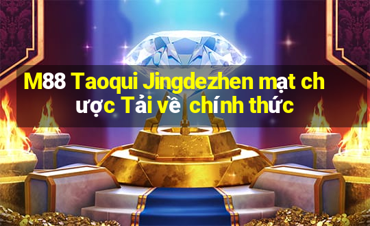 M88 Taoqui Jingdezhen mạt chược Tải về chính thức