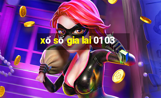 xổ số gia lai 01 03