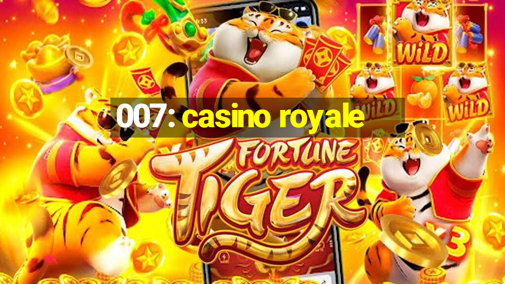 007: casino royale