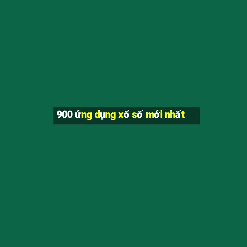 900 ứng dụng xổ số mới nhất