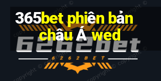 365bet phiên bản châu Á wed