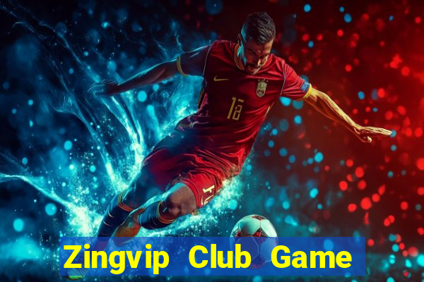 Zingvip Club Game Bài Miễn Phí