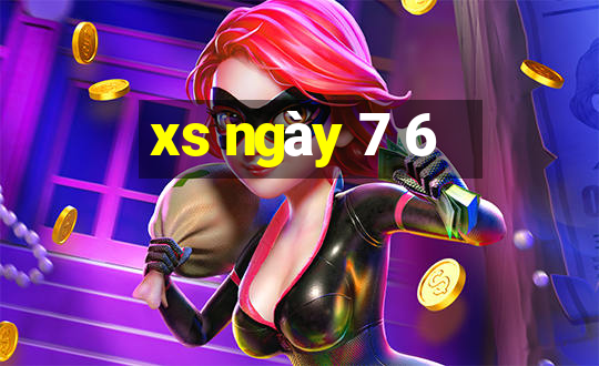 xs ngày 7 6