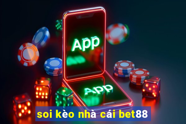 soi kèo nhà cái bet88