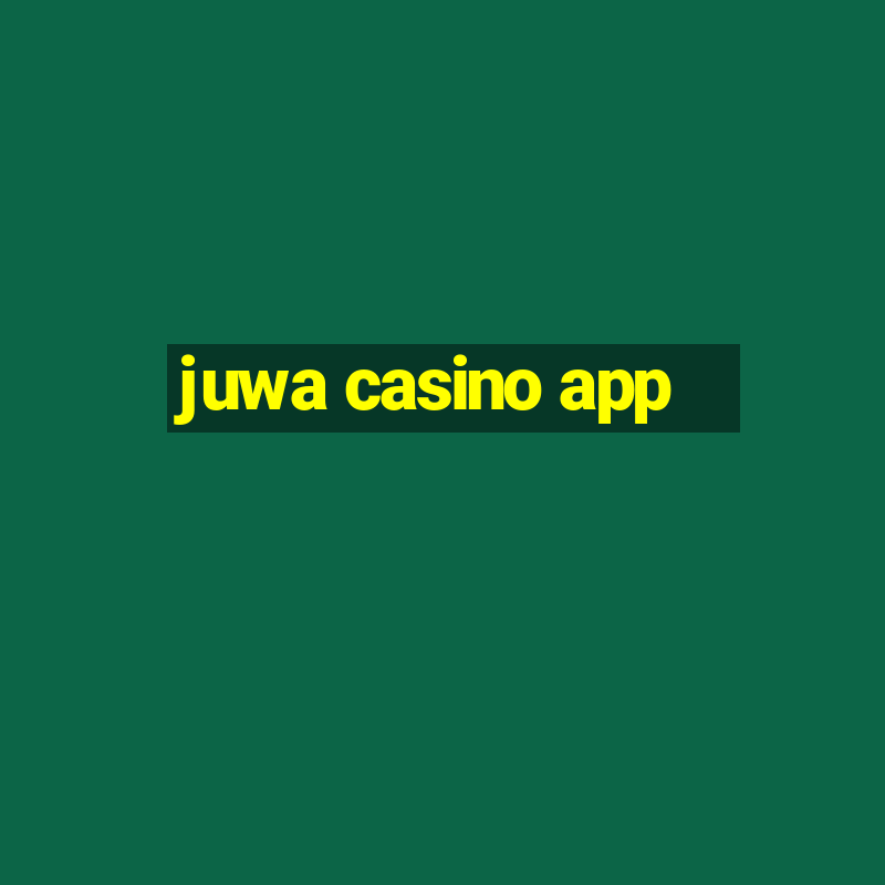 juwa casino app