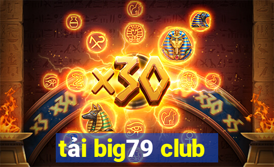 tải big79 club