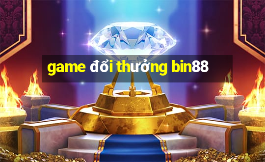 game đổi thưởng bin88