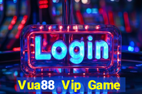 Vua88 Vip Game Bài Giải Trí