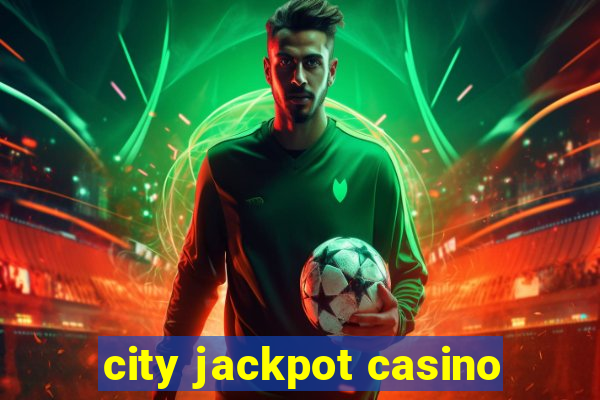 city jackpot casino