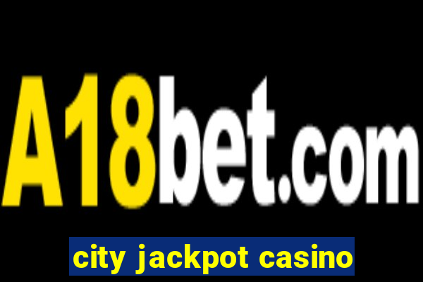 city jackpot casino