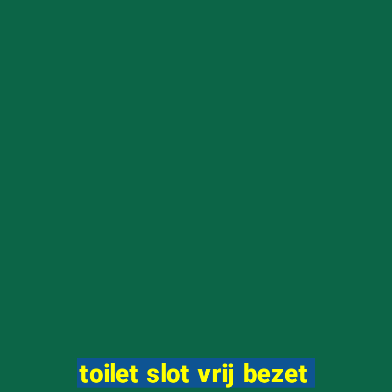 toilet slot vrij bezet