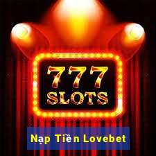 Nạp Tiền Lovebet