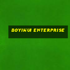 BOYIHUI ENTERPRISE