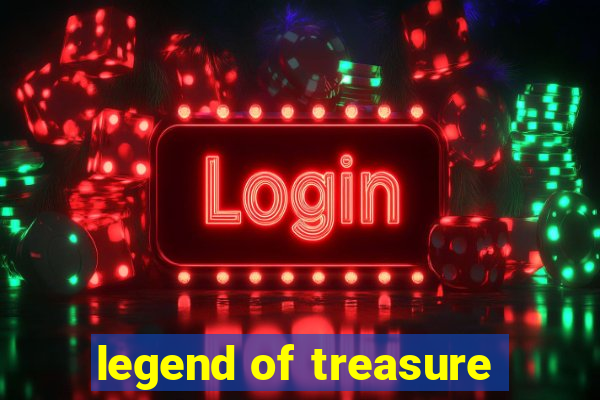 legend of treasure