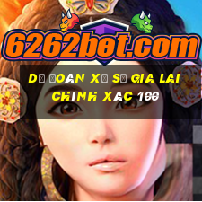 dự đoán xổ số gia lai chính xác 100