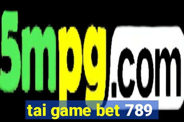 tai game bet 789