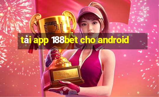 tải app 188bet cho android