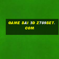 game bài 3d z789bet.com