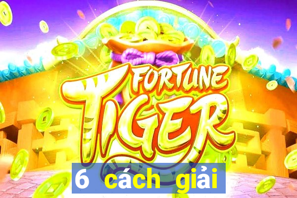 6 cách giải đen lô de