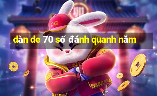 dàn de 70 số đánh quanh năm