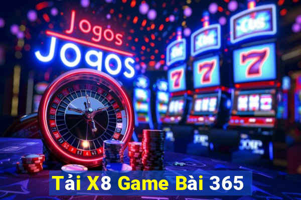 Tải X8 Game Bài 365