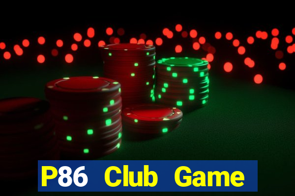 P86 Club Game Đánh Bài Ông Trùm Poker