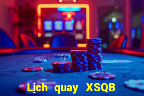 Lịch quay XSQB Thứ 4