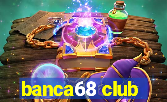 banca68 club