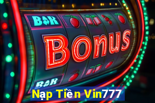 Nạp Tiền Vin777