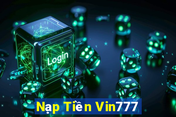 Nạp Tiền Vin777