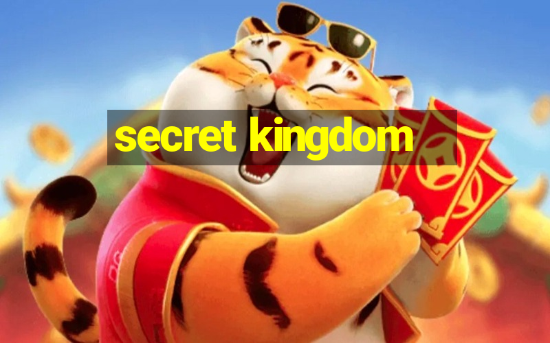 secret kingdom