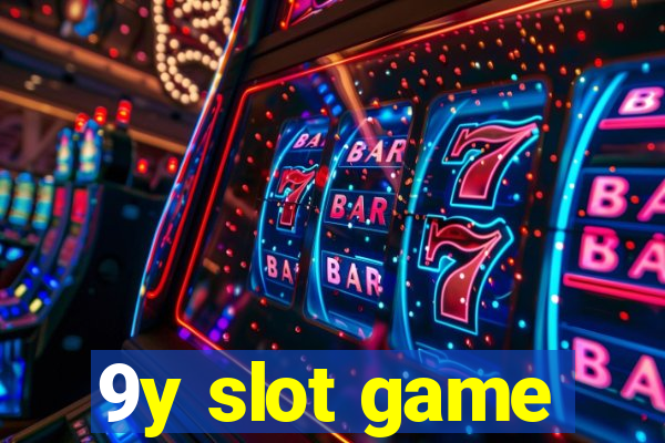 9y slot game